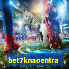 bet7knaoentra