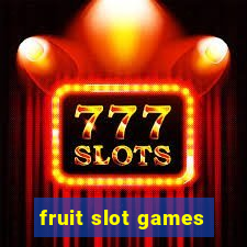 fruit slot games