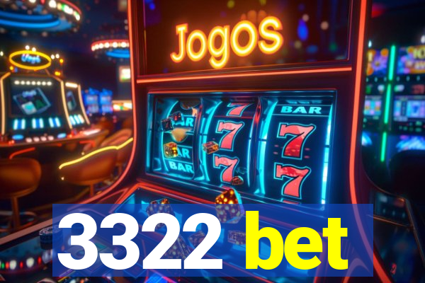 3322 bet