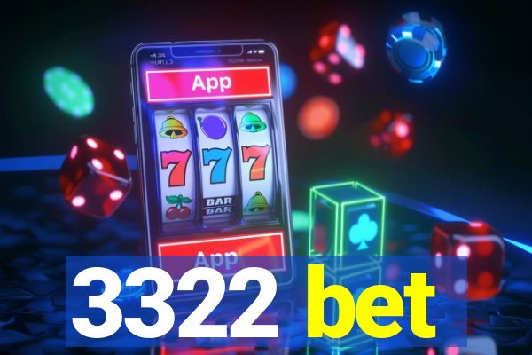 3322 bet