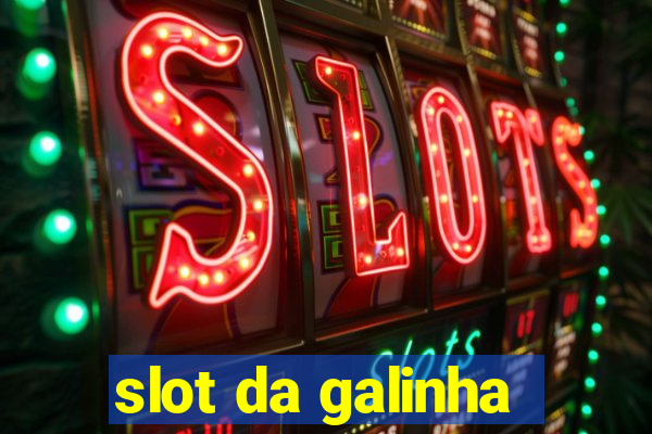 slot da galinha