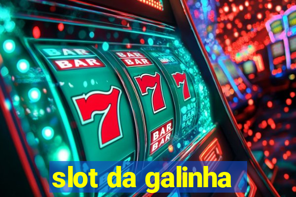 slot da galinha