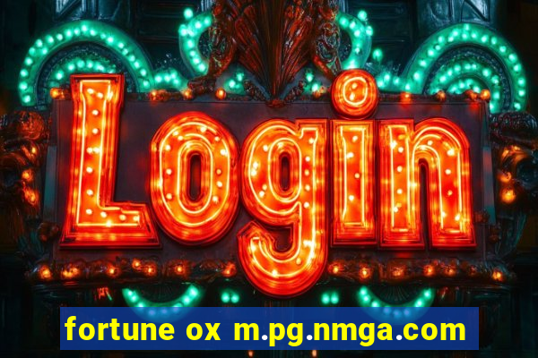 fortune ox m.pg.nmga.com