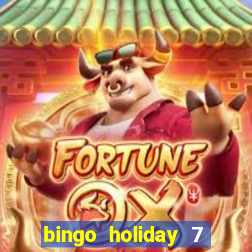 bingo holiday 7 paga de verdade