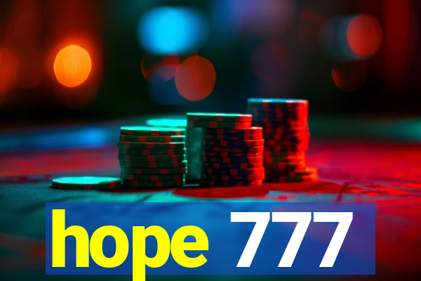 hope 777