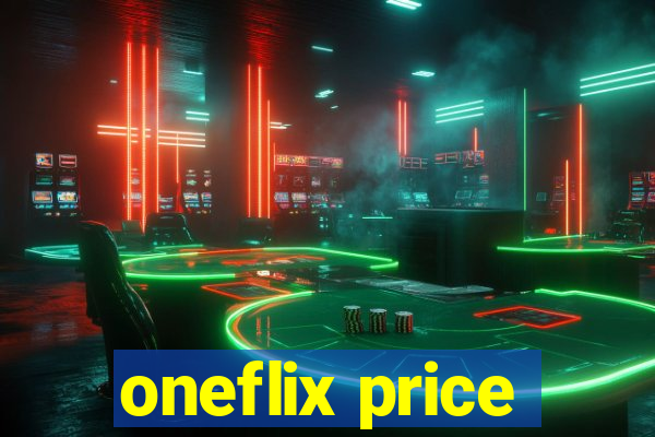 oneflix price