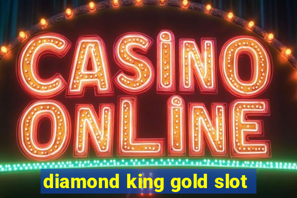 diamond king gold slot