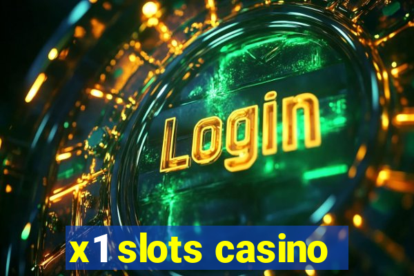 x1 slots casino