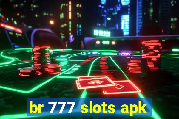 br 777 slots apk