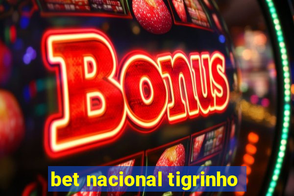 bet nacional tigrinho