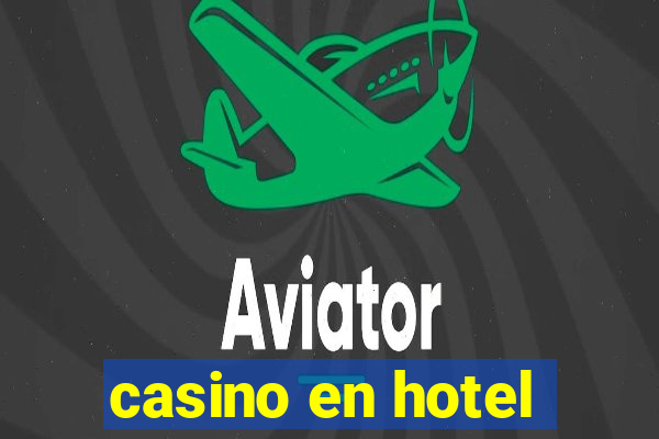 casino en hotel