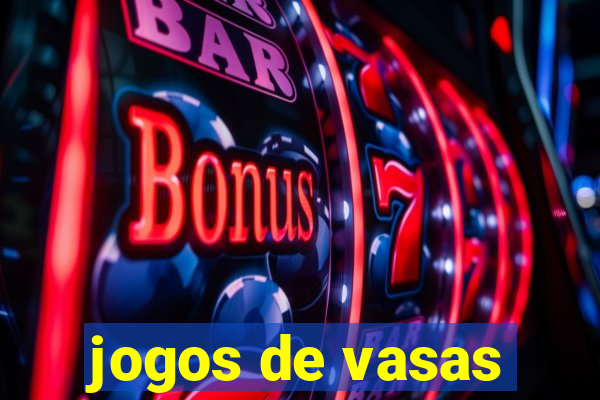 jogos de vasas