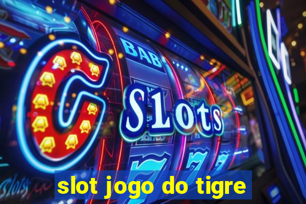 slot jogo do tigre