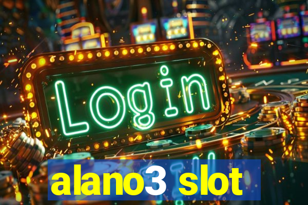 alano3 slot