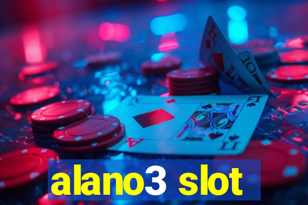 alano3 slot