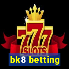 bk8 betting