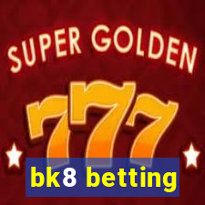 bk8 betting