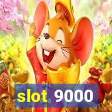 slot 9000