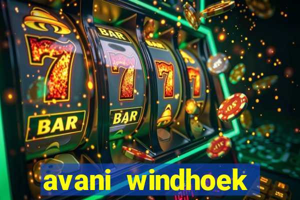 avani windhoek hotel and casino