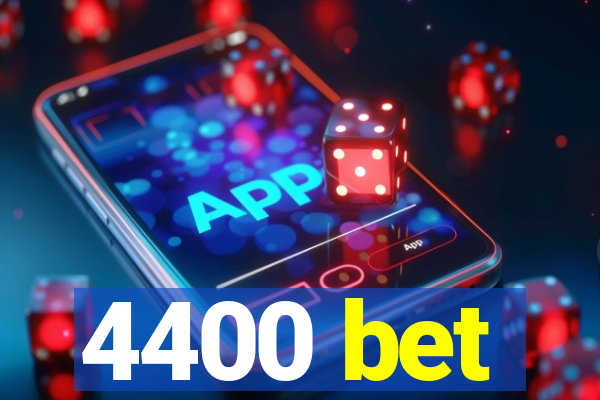 4400 bet