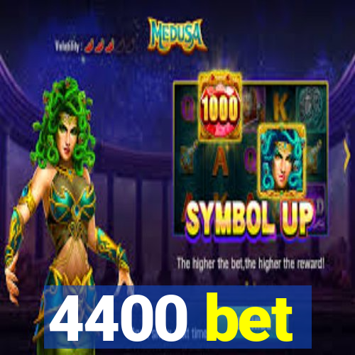 4400 bet