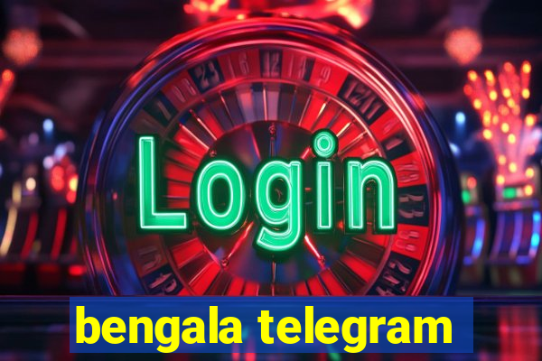 bengala telegram