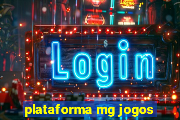 plataforma mg jogos