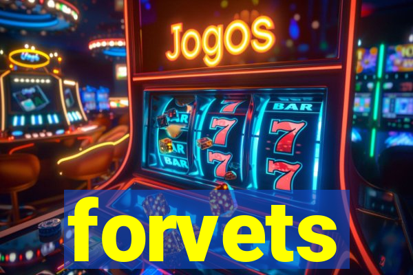 forvets