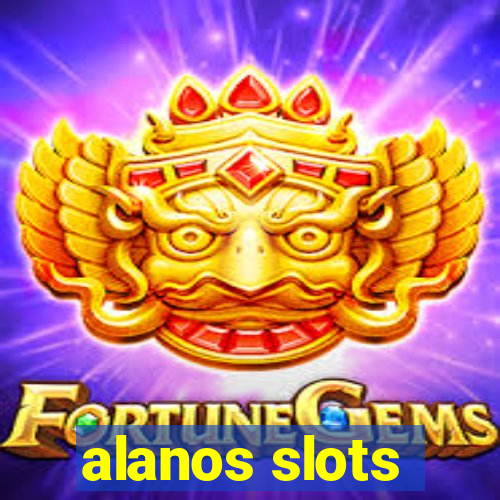 alanos slots