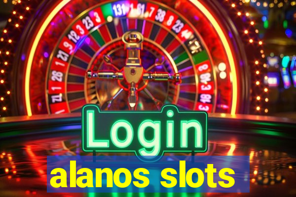 alanos slots