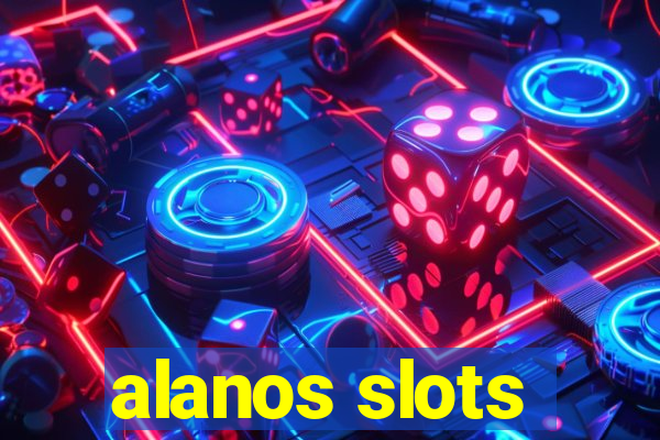 alanos slots