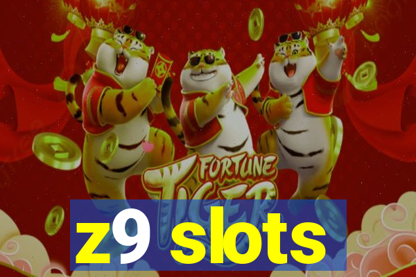 z9 slots