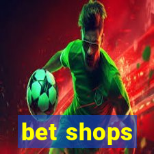 bet shops