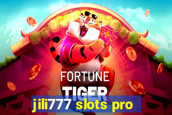 jili777 slots pro