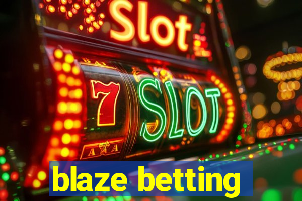 blaze betting