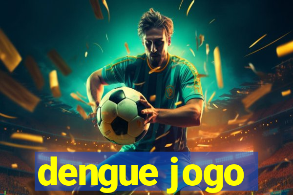 dengue jogo