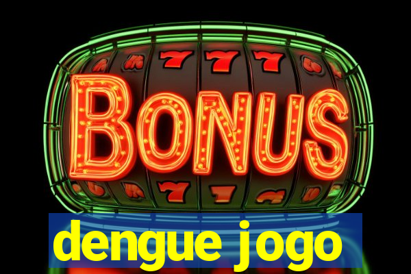 dengue jogo