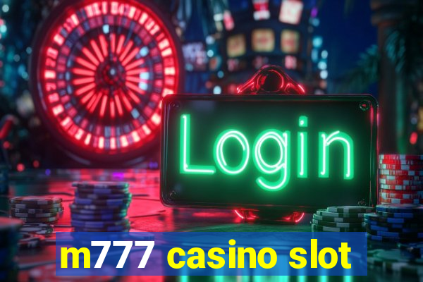 m777 casino slot