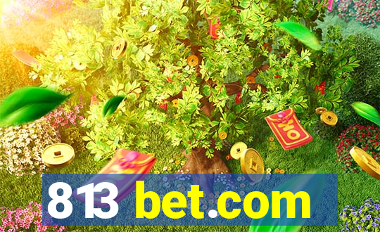 813 bet.com