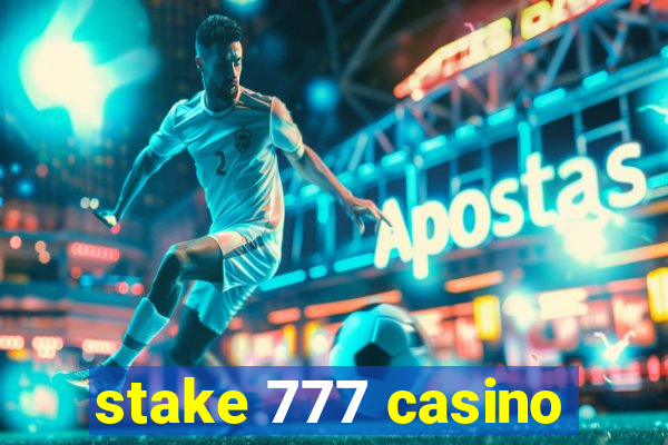 stake 777 casino