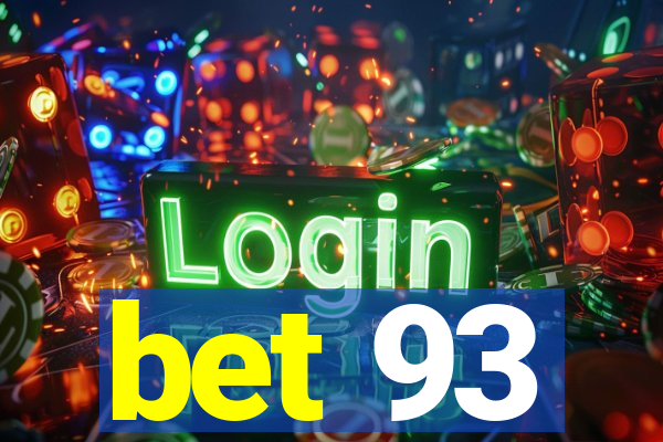 bet 93