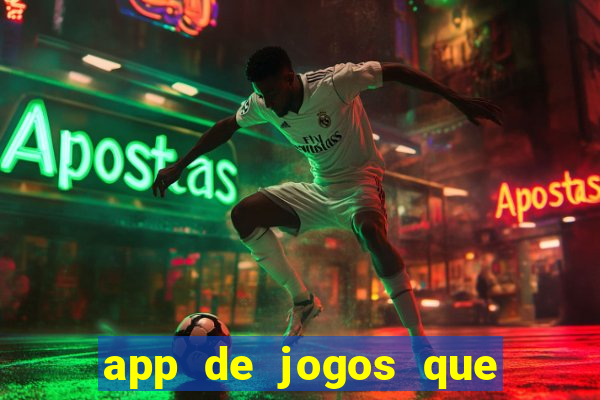 app de jogos que pagam dinheiro