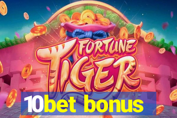 10bet bonus