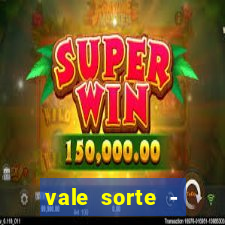 vale sorte - resultado hoje