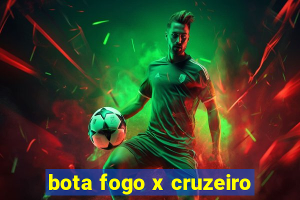 bota fogo x cruzeiro