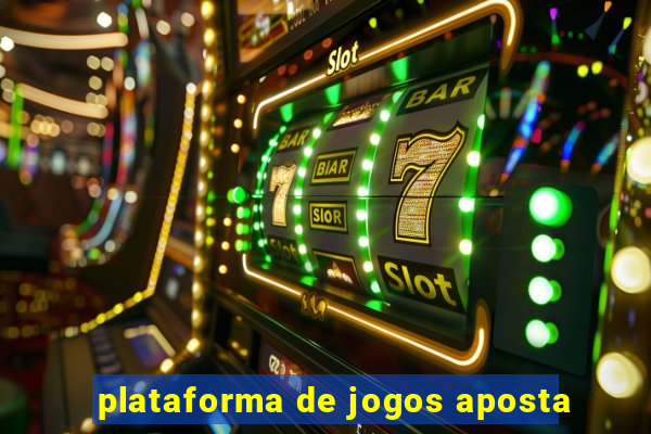 plataforma de jogos aposta