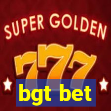 bgt bet