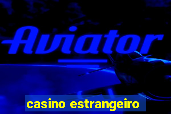 casino estrangeiro