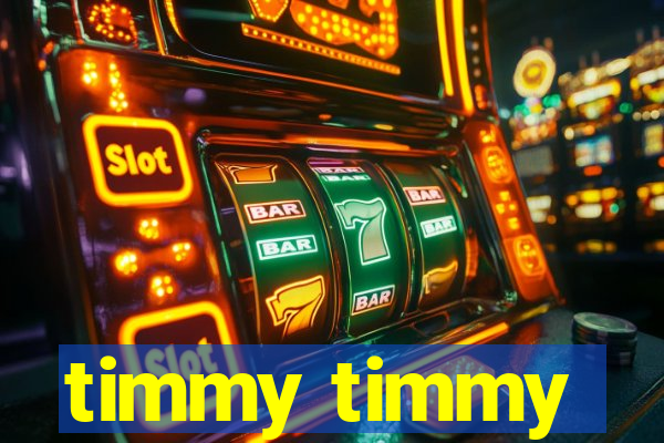 timmy timmy