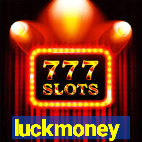 luckmoney